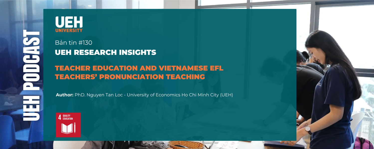 [Podcast] Teacher education and Vietnamese EFL teachers’ pronunciation teaching