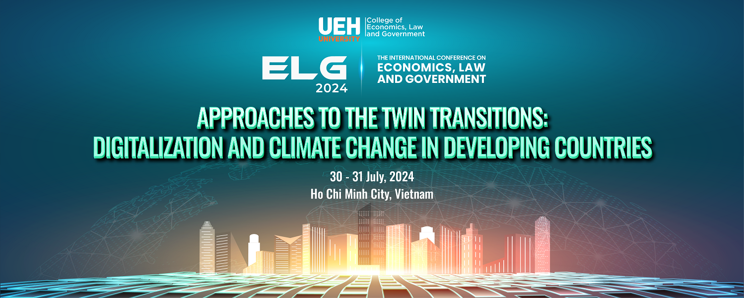 [UEH-CELG] - Call for papers - The International conference on Economics, Law and Government ELG 2024
