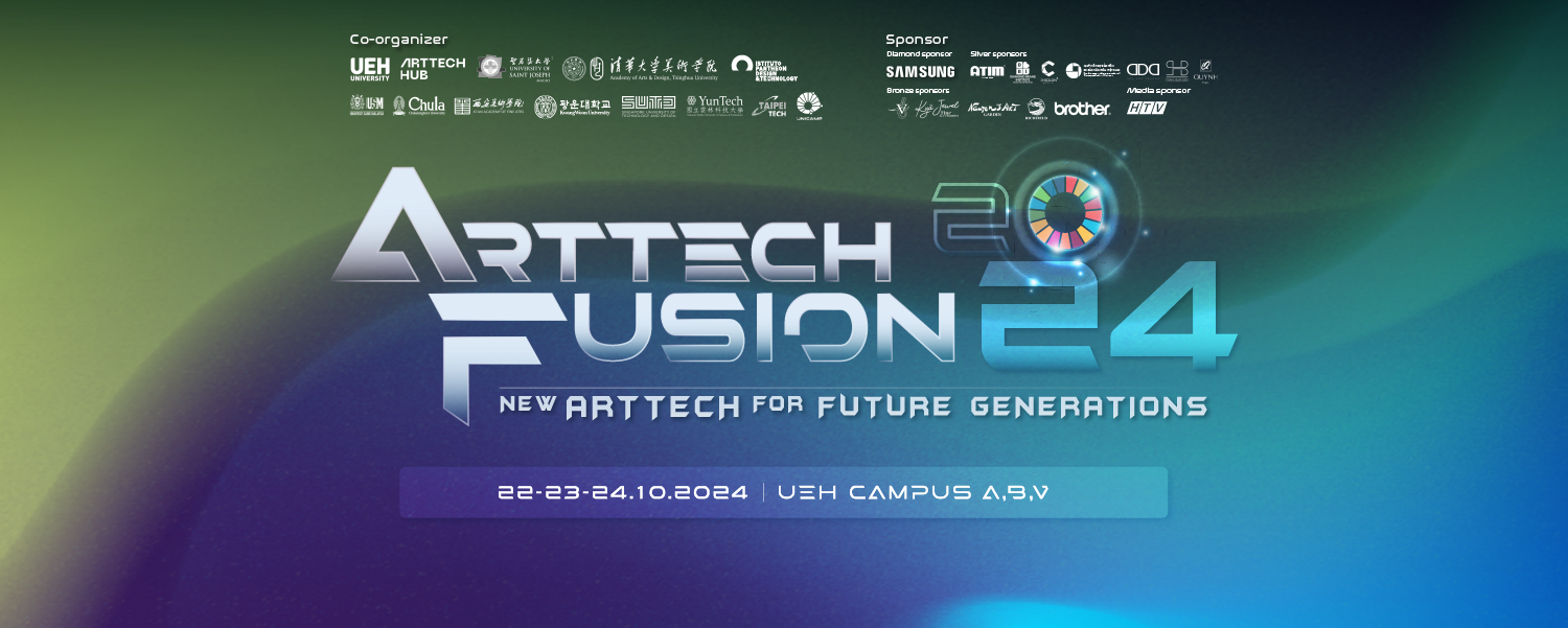 ArtTech Fusion 2024 (ATF24) – “New ArtTech for Future Generations”