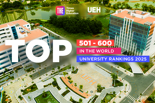 UEH and the Internationalization Journey to Top 501-600 World Universities: Promoting Internal Strength - Sustainable Action